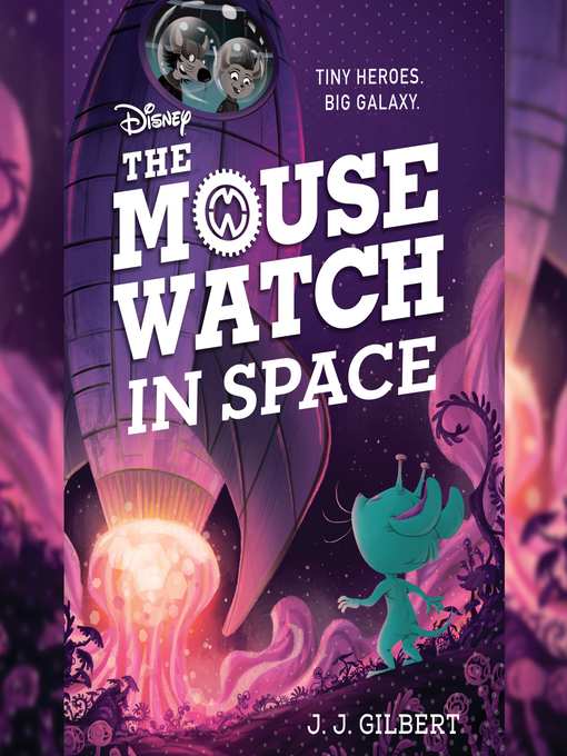 Title details for The Mouse Watch in Space by J. J. Gilbert - Wait list